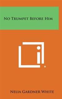 Bokomslag for "No Trumpet Before Him"