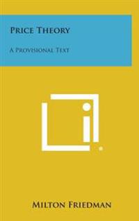 Bokomslag for "Price Theory: A Provisional Text"