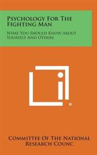 Bokomslag för "Psychology for the Fighting Man: What You Should Know about Yourself and Others"