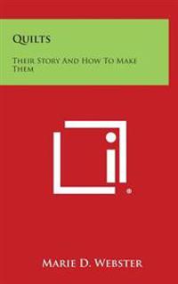 Bokomslag for "Quilts: Their Story and How to Make Them"