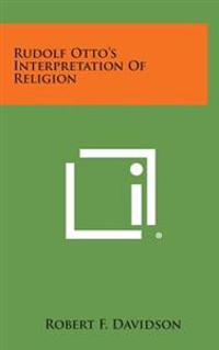 Bokomslag for "Rudolf Otto's Interpretation of Religion"