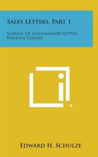 Bokomslag for "Sales Letters, Part 1: School of Salesmanship Letter Writing Course"