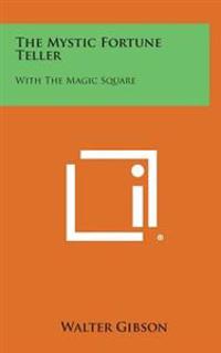 Bokomslag for "The Mystic Fortune Teller: With the Magic Square"