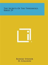 The Secrets of the Threshold, Series 29