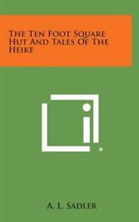 Bokomslag för "The Ten Foot Square Hut and Tales of the Heike"