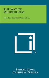 Bokomslag för "The Way of Mindfulness: The Satipatthana Sutta"