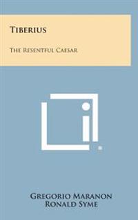 Bokomslag for "Tiberius: The Resentful Caesar"