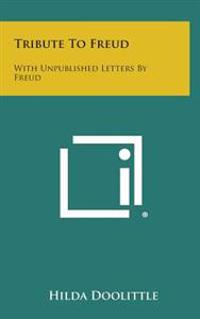 Bokomslag for "Tribute to Freud: With Unpublished Letters by Freud"