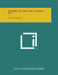 Lessons in the Law, Lesson III: Lines of Force
