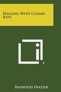Healing with Cosmic Rays