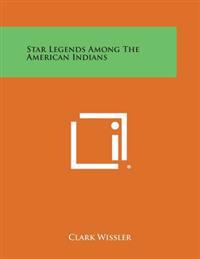 Star Legends Among the American Indians
