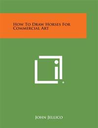How to Draw Horses for Commercial Art