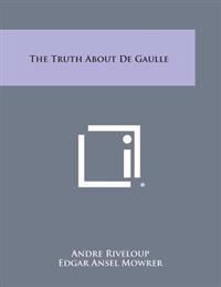 The Truth about de Gaulle