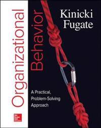 Loose-Leaf for Organizational Behavior: A Practical, Problem-Solving Approach