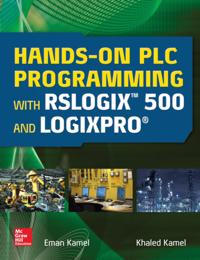 Hands-On PLC Programming with RSLogix 500 and LogixPro