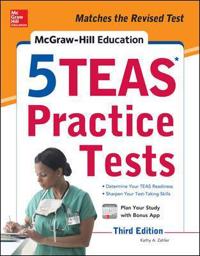 McGraw-Hill Education 5 TEAS Practice Tests, Third Edition