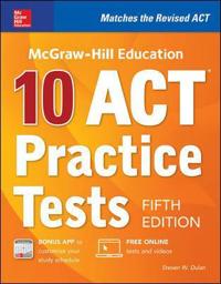 McGraw-Hill Education: 10 ACT Practice Tests, Fifth Edition