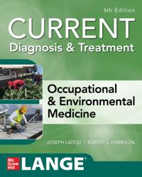 CURRENT Diagnosis & Treatment Occupational & Environmental Medicine, Sixth Edition
