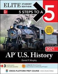 5 Steps to a 5 Ap U.s. History 2021