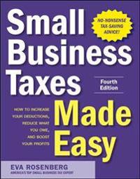 Small Business Taxes Made Easy, Fourth Edition