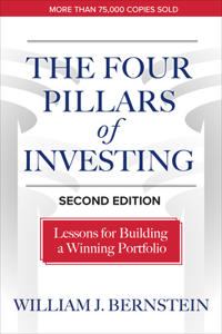 The Four Pillars of Investing, Second Edition: Lessons for Building a Winning Portfolio