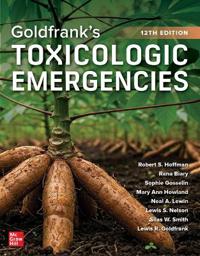 Goldfrank's Toxicologic Emergencies, Twelfth Edition