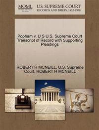 Popham V. U S U.S. Supreme Court Transcript of Record with Supporting Pleadings