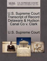 U.S. Supreme Court Transcript of Record Delaware & Hudson Canal Co V. Clark