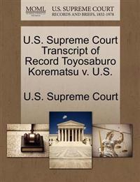 U.S. Supreme Court Transcript of Record Toyosaburo Korematsu V. U.S.