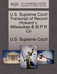 U.S. Supreme Court Transcript of Record Howard V. Milwaukee & St P R Co