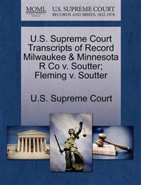 U.S. Supreme Court Transcripts of Record Milwaukee & Minnesota R Co V. Soutter; Fleming V. Soutter