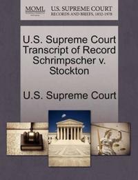 U.S. Supreme Court Transcript of Record Schrimpscher V. Stockton