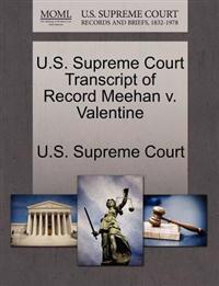 U.S. Supreme Court Transcript of Record Meehan V. Valentine
