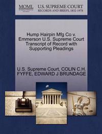 Hump Hairpin Mfg Co V. Emmerson U.S. Supreme Court Transcript of Record with Supporting Pleadings