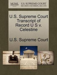 U.S. Supreme Court Transcript of Record U S V. Celestine