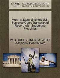 Munn V. State of Illinois U.S. Supreme Court Transcript of Record with Supporting Pleadings