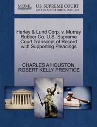 Harley & Lund Corp. V. Murray Rubber Co. U.S. Supreme Court Transcript of Record with Supporting Pleadings