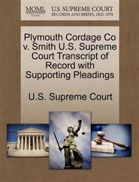 Plymouth Cordage Co V. Smith U.S. Supreme Court Transcript of Record with Supporting Pleadings