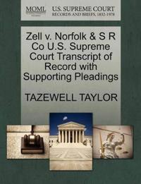 Zell V. Norfolk & S R Co U.S. Supreme Court Transcript of Record with Supporting Pleadings