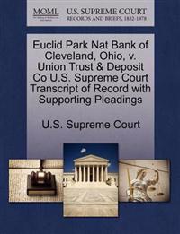 Euclid Park Nat Bank of Cleveland, Ohio, V. Union Trust & Deposit Co U.S. Supreme Court Transcript of Record with Supporting Pleadings