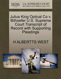 Julius King Optical Co V. Bilhoefer U.S. Supreme Court Transcript of Record with Supporting Pleadings