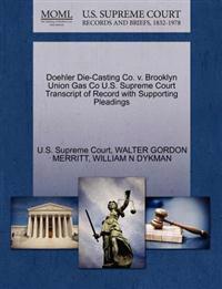 Doehler Die-Casting Co. V. Brooklyn Union Gas Co U.S. Supreme Court Transcript of Record with Supporting Pleadings