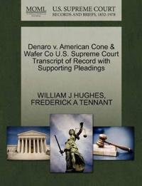 Denaro V. American Cone & Wafer Co U.S. Supreme Court Transcript of Record with Supporting Pleadings
