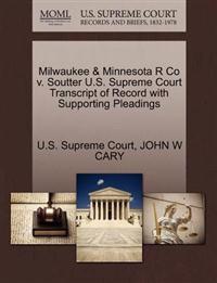 Milwaukee & Minnesota R Co V. Soutter U.S. Supreme Court Transcript of Record with Supporting Pleadings