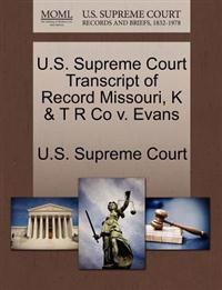 U.S. Supreme Court Transcript of Record Missouri, K & T R Co V. Evans