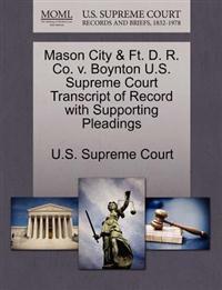 Mason City & Ft. D. R. Co. V. Boynton U.S. Supreme Court Transcript of Record with Supporting Pleadings