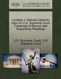 Lindsley V. Natural Carbonic Gas Co U.S. Supreme Court Transcript of Record with Supporting Pleadings