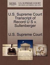 U.S. Supreme Court Transcript of Record U S V. Sullenberger