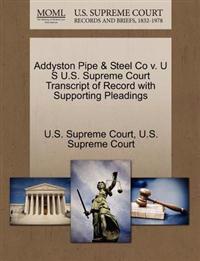 Addyston Pipe & Steel Co V. U S U.S. Supreme Court Transcript of Record with Supporting Pleadings