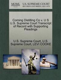 Corning Distilling Co V. U S U.S. Supreme Court Transcript of Record with Supporting Pleadings